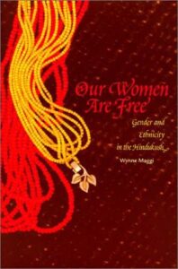 Our Women Are Free – Gender and Ethnicity in the Hindukush book cover